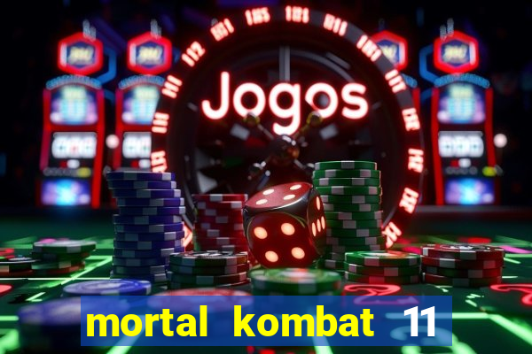 mortal kombat 11 apk android